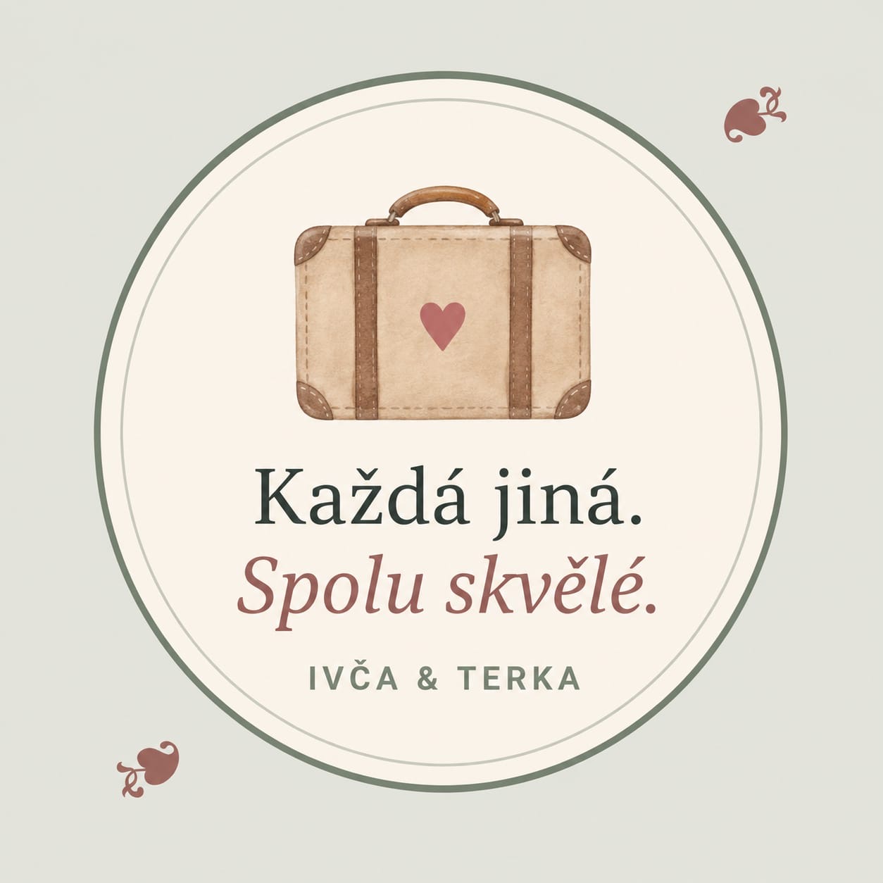 Každá jiná. Spolu skvělé. Ivča a Terka